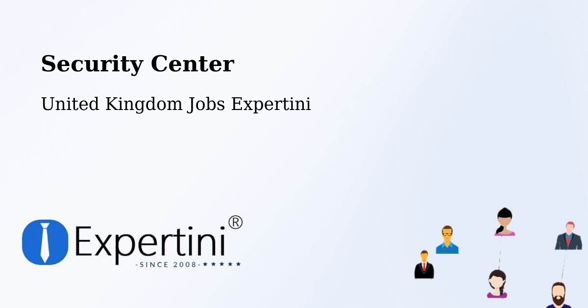 Security & Compliance – Weston Super Mare - United Kingdom Jobs Expertini